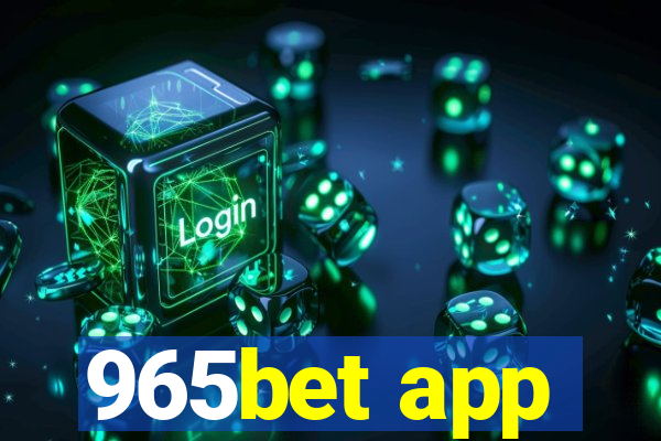 965bet app